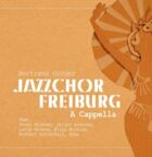 CD cover "Jazzchor Freiburg: A Cappella"